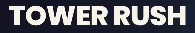 Tower Rush by Galaxsys Logo